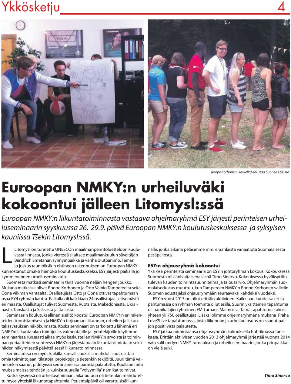 9. päivä Euroopan NMKY:n koulutuskeskuksessa ja syksyisen kauniissa Tšekin Litomysl:ssä.