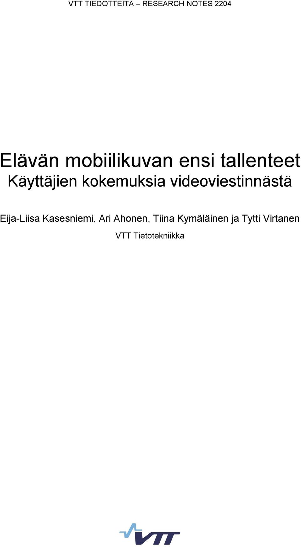 kokemuksia videoviestinnästä Eija-Liisa