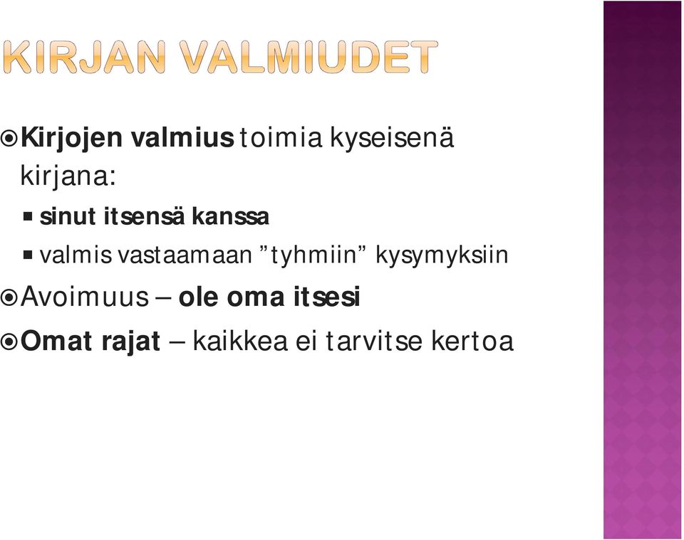 vastaamaan tyhmiin kysymyksiin Avoimuus