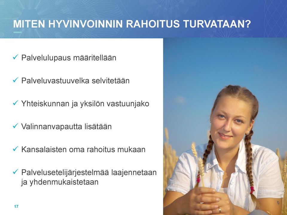 Yhteiskunnan ja yksilön vastuunjako Valinnanvapautta lisätään