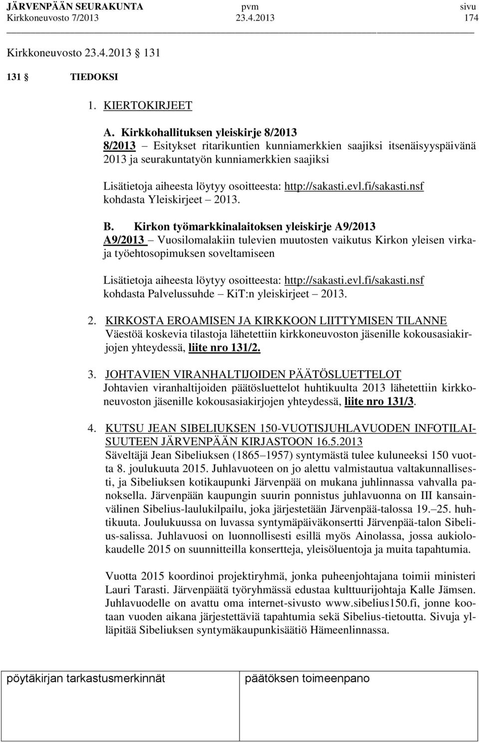 http://sakasti.evl.fi/sakasti.nsf kohdasta Yleiskirjeet 2013. B.