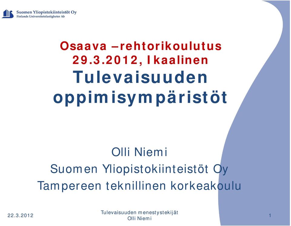 oppimisympäristöt Suomen Yliopistokiinteistöt