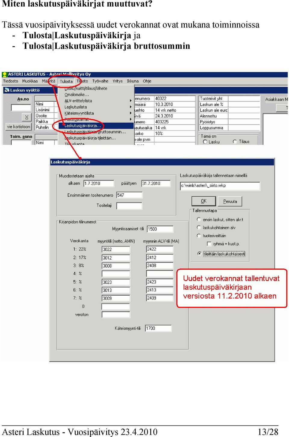 toiminnoissa - Tulosta Laskutuspäiväkirja ja - Tulosta