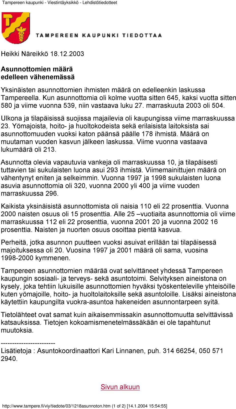 Ulkona ja tilapäisissä suojissa majailevia oli kaupungissa viime marraskuussa 23.