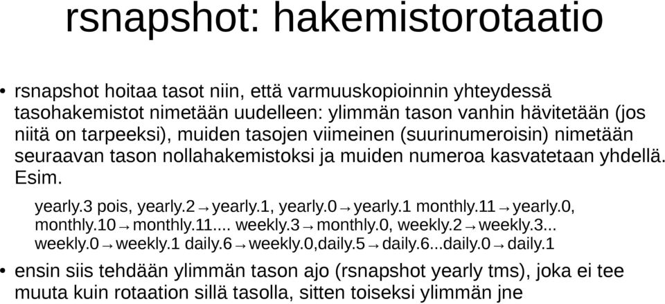 3 pois, yearly.2 yearly.1, yearly.0 yearly.1 monthly.11 yearly.0, monthly.10 monthly.11... weekly.3 monthly.0, weekly.2 weekly.3... weekly.0 weekly.1 daily.6 weekly.