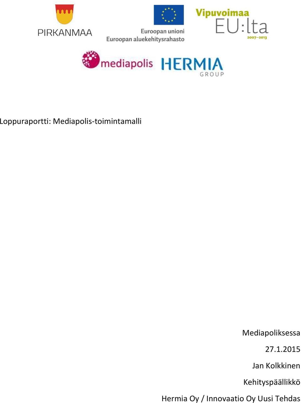 Mediapoliksessa 27.1.
