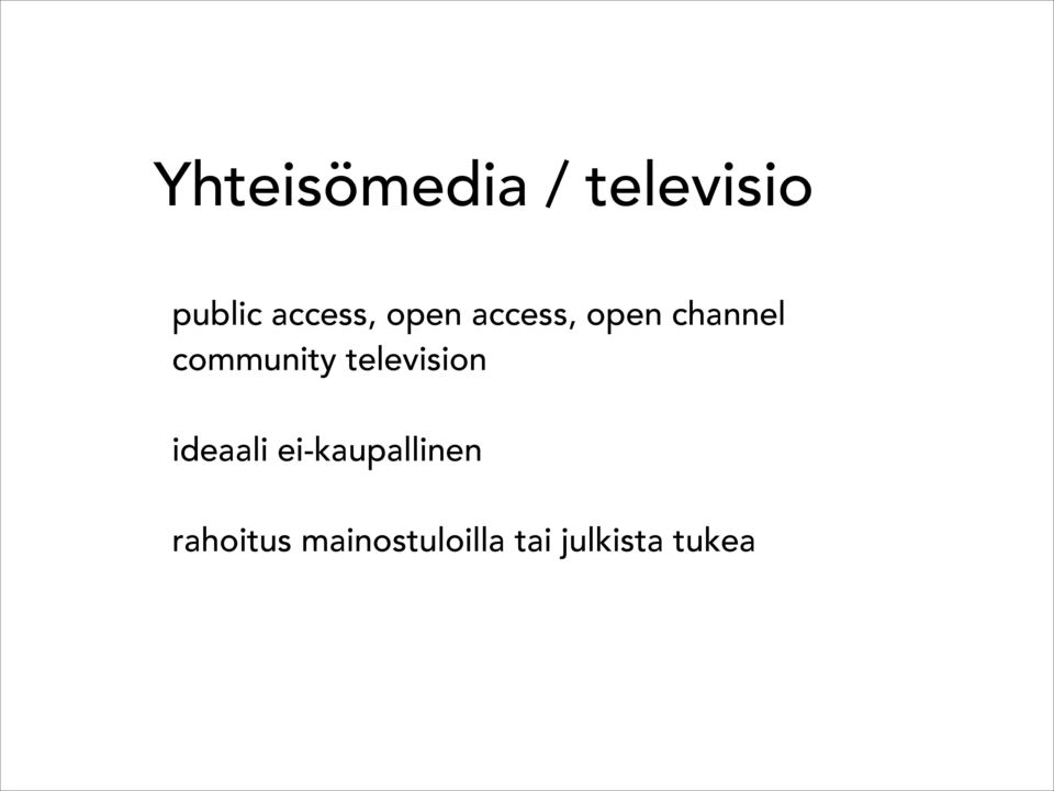 community television ideaali