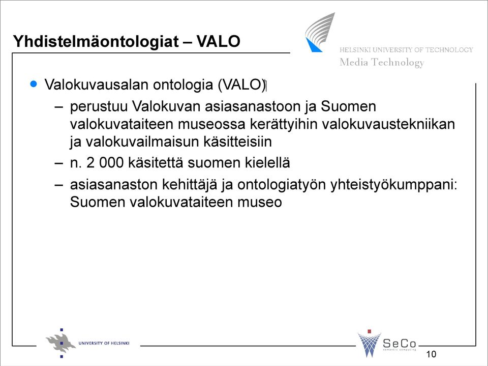 valokuvaustekniikan ja valokuvailmaisun käsitteisiin n.