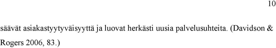 luovat herkästi uusia