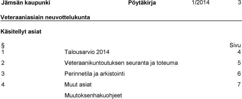 2014 4 2 Veteraanikuntoutuksen seuranta ja toteuma 5 3