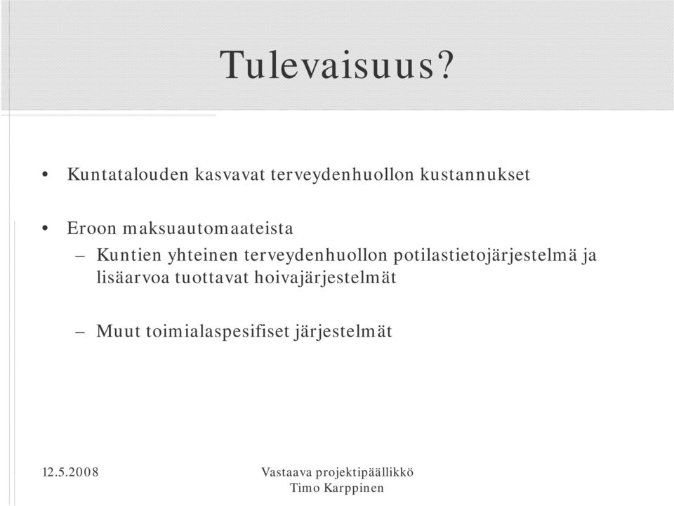 Eroon maksuautomaateista Kuntien yhteinen