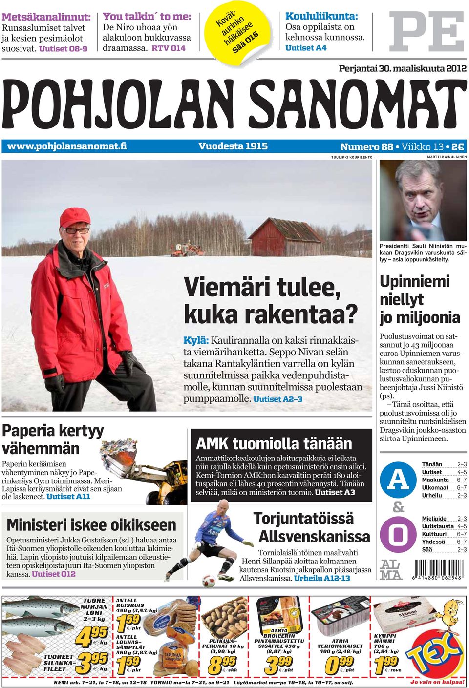 fi Vuodesta 1915 Numero 88 Viikko 13 2 TUULIKKI KOURILEHTO MARTTI KAINULAINEN Paperia kertyy vähemmän Paperin keräämisen vähentyminen näkyy jo Paperinkeräys Oy:n toiminnassa.