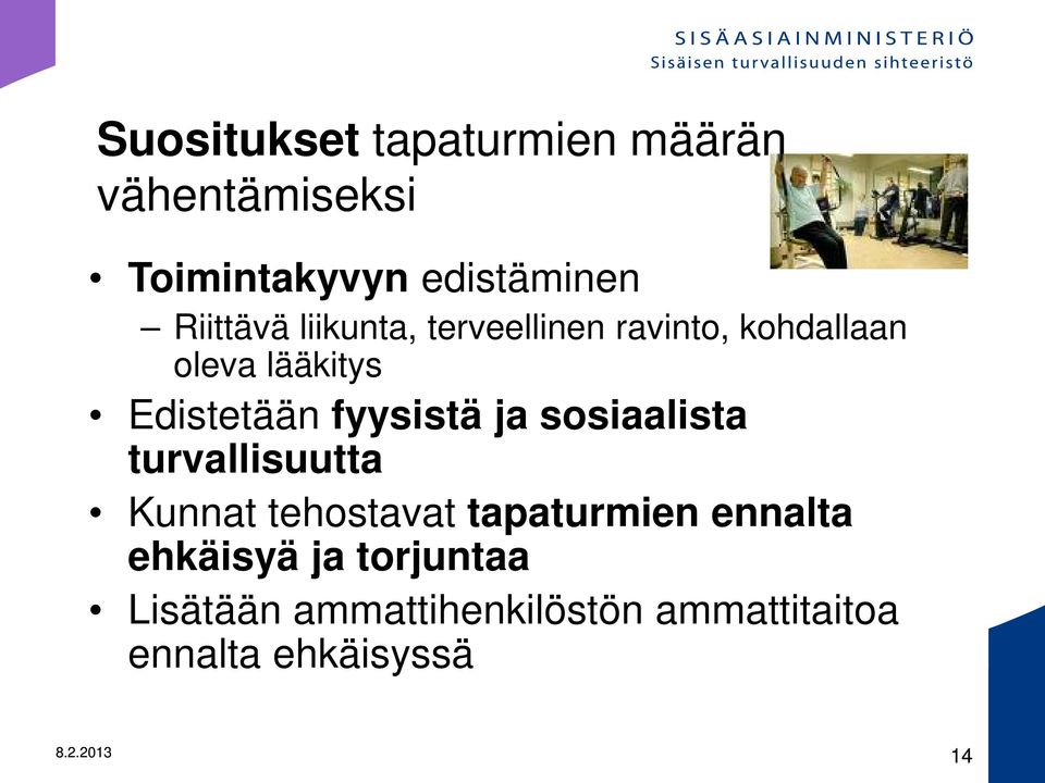 sosiaalista turvallisuutta Kunnat tehostavat tapaturmien ennalta ehkäisyä ja