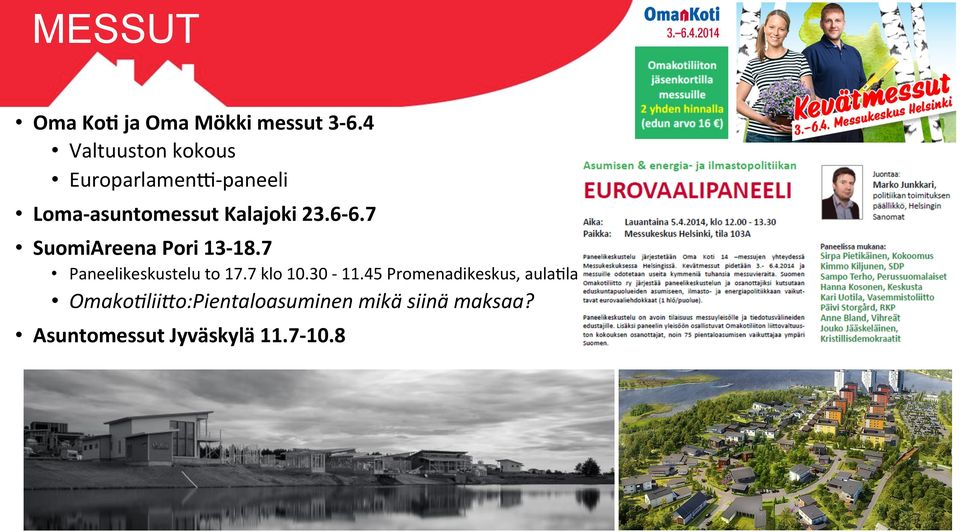 7 SuomiAreena Pori 13-18.7 Paneelikeskustelu to 17.7 klo 10.30-11.