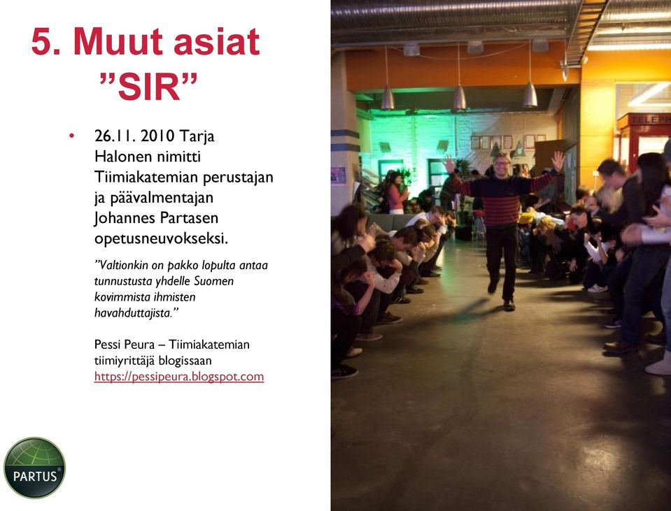Johannes Partasen opetusneuvokseksi.