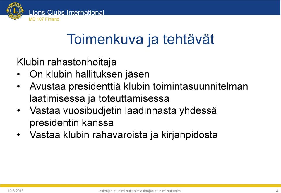 toimintasuunnitelman laatimisessa ja toteuttamisessa Vastaa