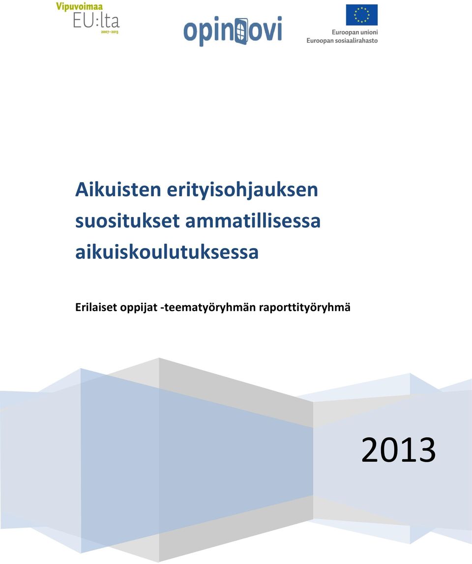 aikuiskoulutuksessa Erilaiset