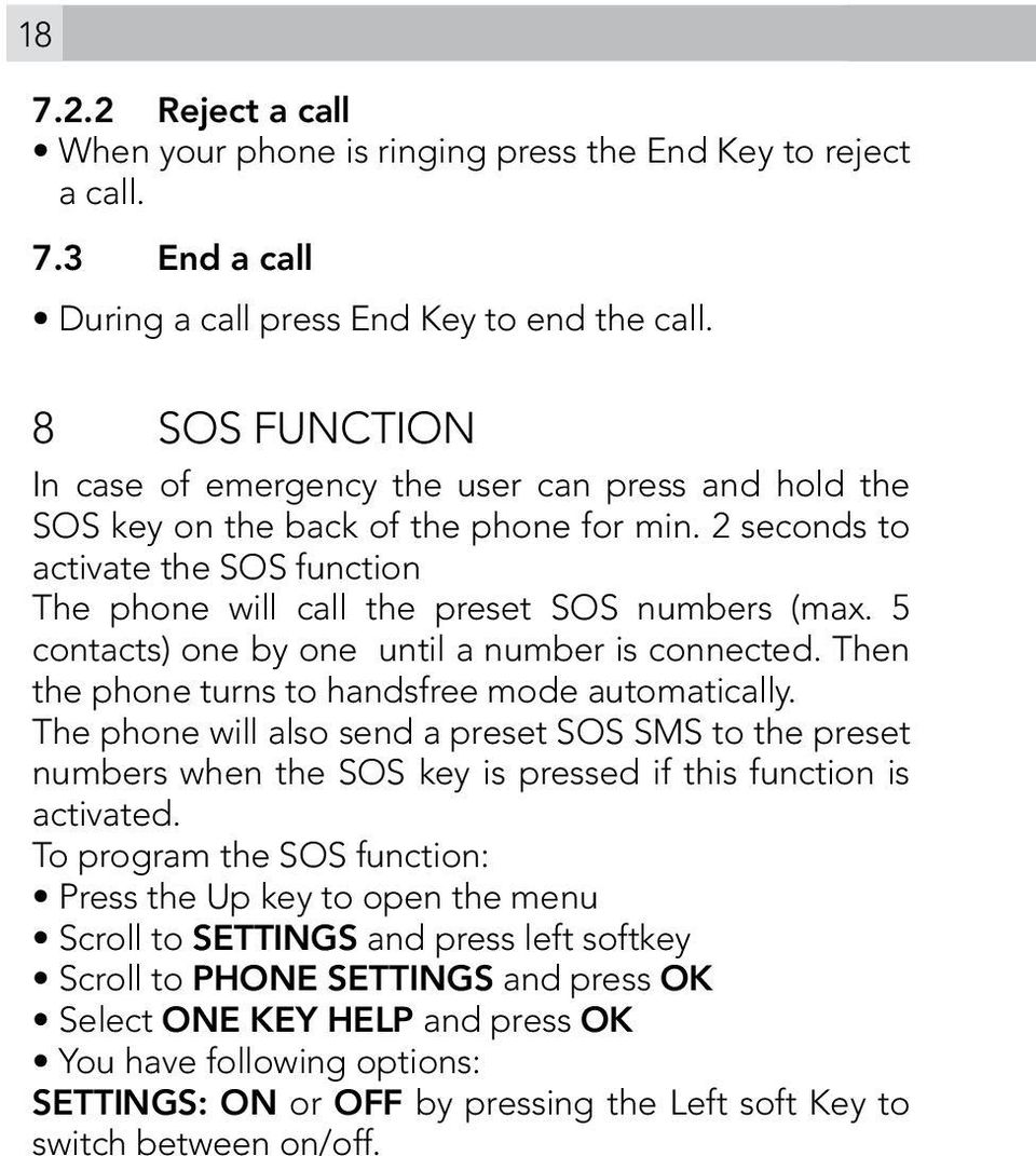 5 contacts) one by one until a number is connected. Then the phone turns to handsfree mode automatically.