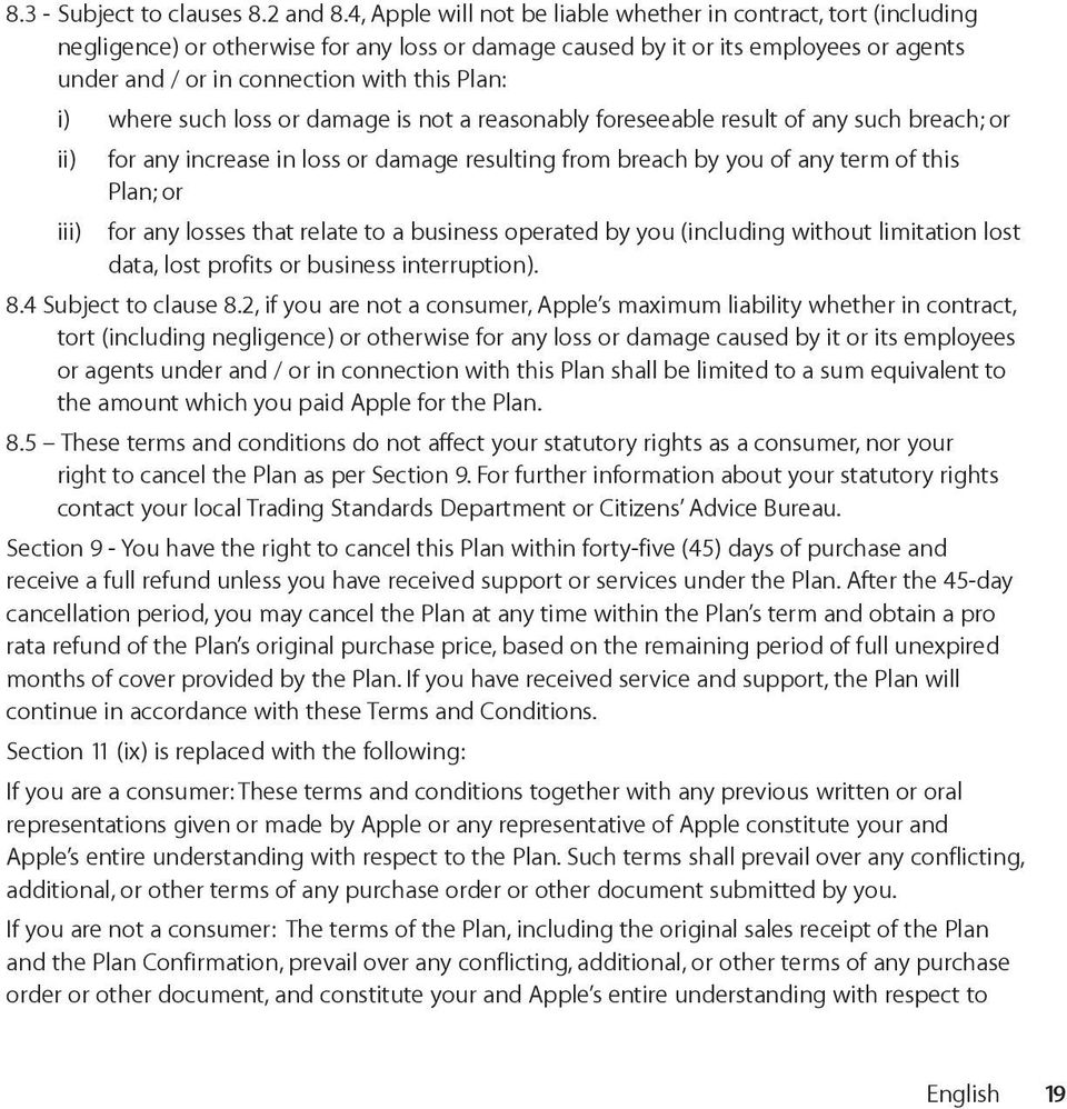 i) where such loss or damage is not a reasonably foreseeable result of any such breach; or ii) for any increase in loss or damage resulting from breach by you of any term of this Plan; or iii) for