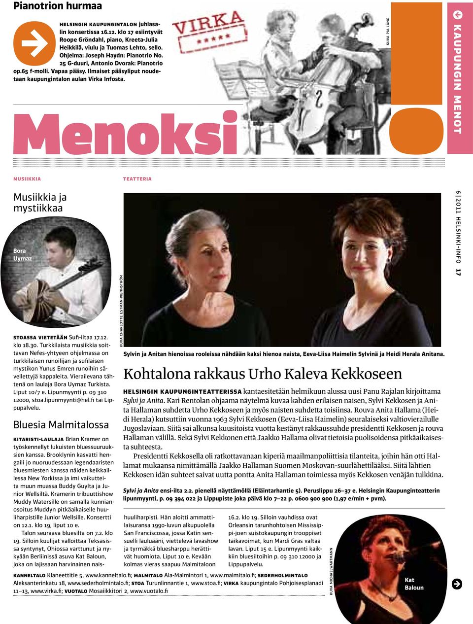 Kuva Pia Lång kaupungin menot musiikkia teatteria Musiikkia ja mystiikkaa Bora Uymaz Stoassa vietetään Sufi-iltaa 17.12. klo 18.30.