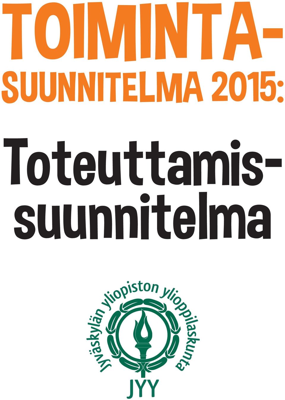 TOIMINTA- SUUNNITELMA