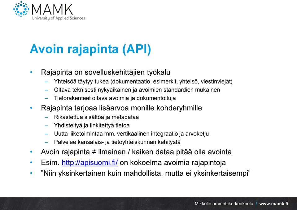 ja metadataa Yhdisteltyä ja linkitettyä tietoa Uutta liiketoimintaa mm.