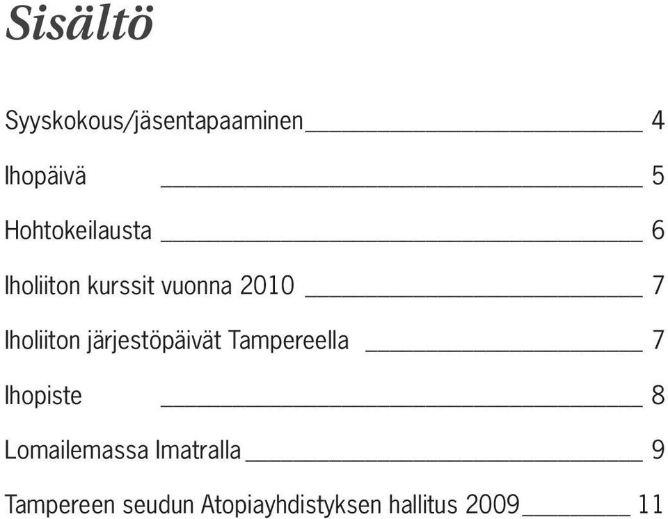 Iholiiton järjestöpäivät Tampereella 7 Ihopiste 8