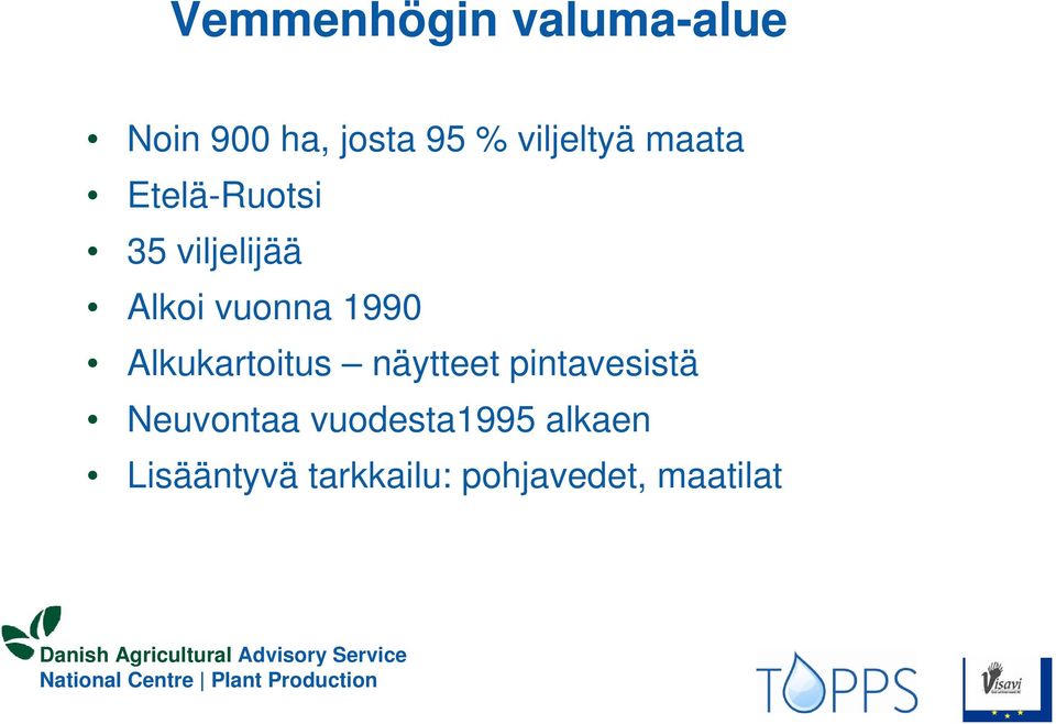 vuonna 1990 Alkukartoitus näytteet pintavesistä