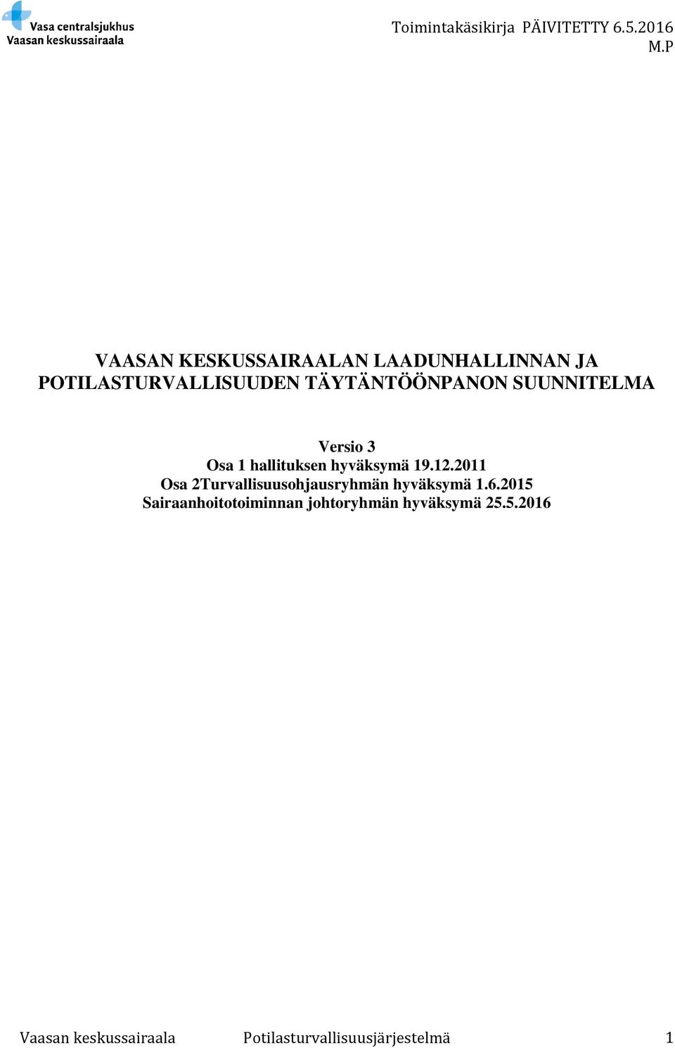 2011 Osa 2Turvallisuusohjausryhmän hyväksymä 1.6.