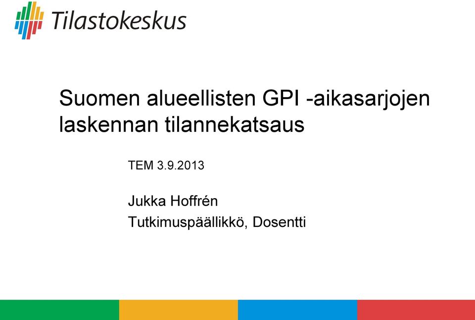 tilannekatsaus TEM 3.9.