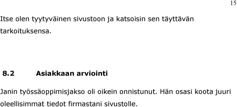 2 Asiakkaan arviointi Janin työssäoppimisjakso oli