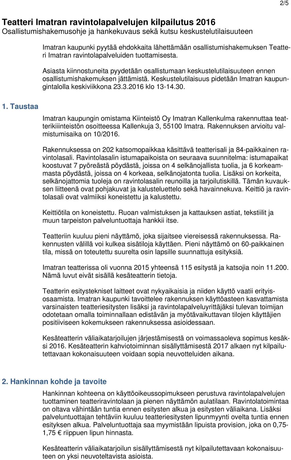 Keskustelutilaisuus pidetään Imatran kaupungintalolla keskiviikkona 23.3.2016 klo 13