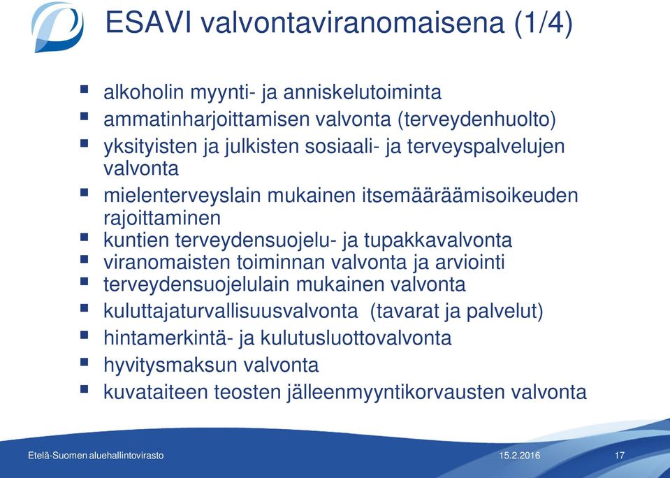 terveydensuojelu- ja tupakkavalvonta viranomaisten toiminnan valvonta ja arviointi terveydensuojelulain mukainen valvonta