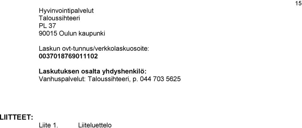 0037018769011102 Laskutuksen osalta yhdyshenkilö: