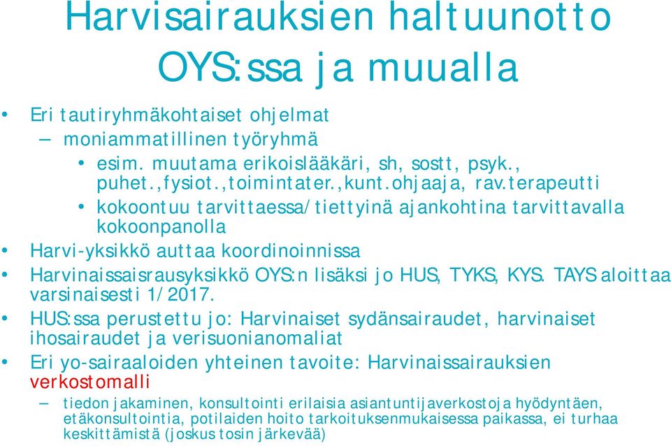 TAYS aloittaa varsinaisesti 1/2017.