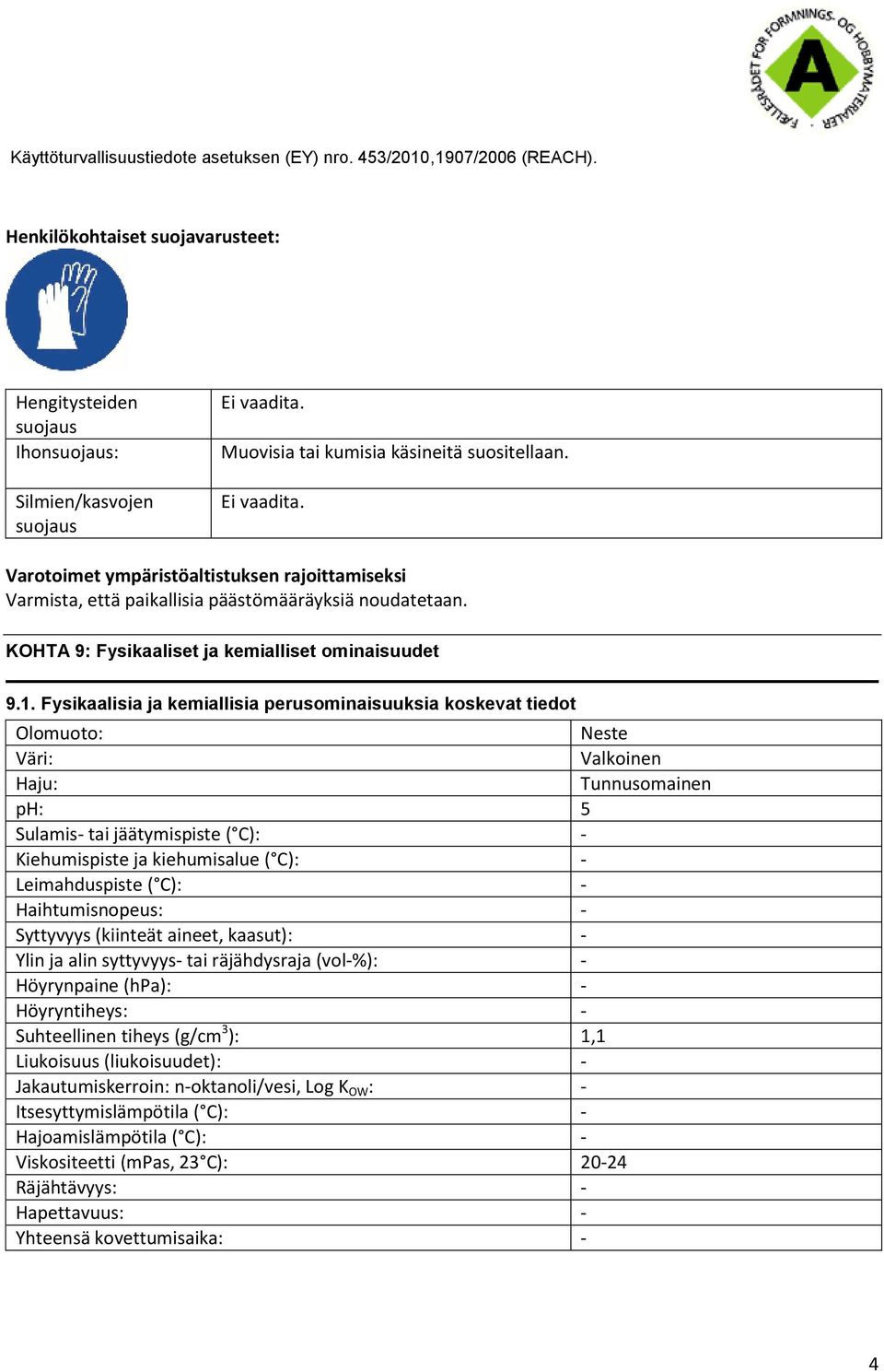 KOHTA 9: Fysikaaliset ja kemialliset ominaisuudet 9.1.