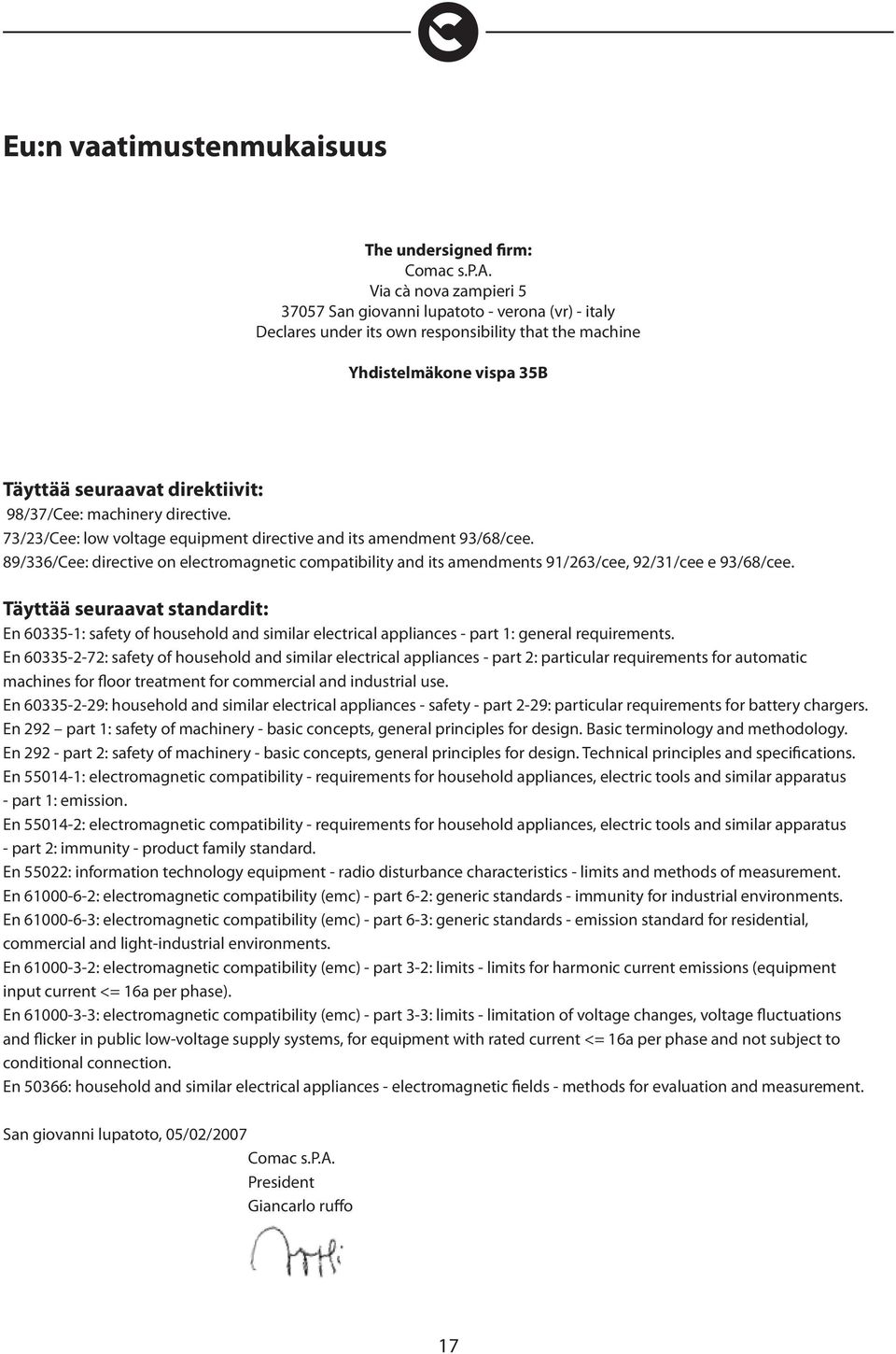 suus The undersigned firm: Comac