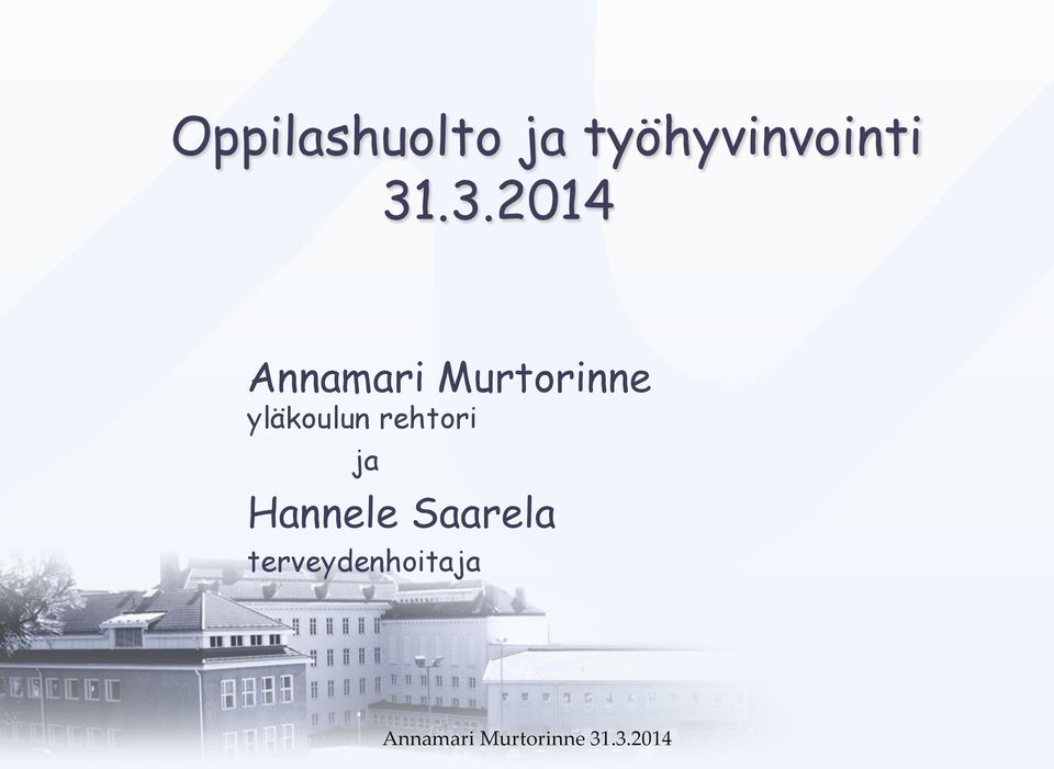 .3.2014 Annamari Murtorinne