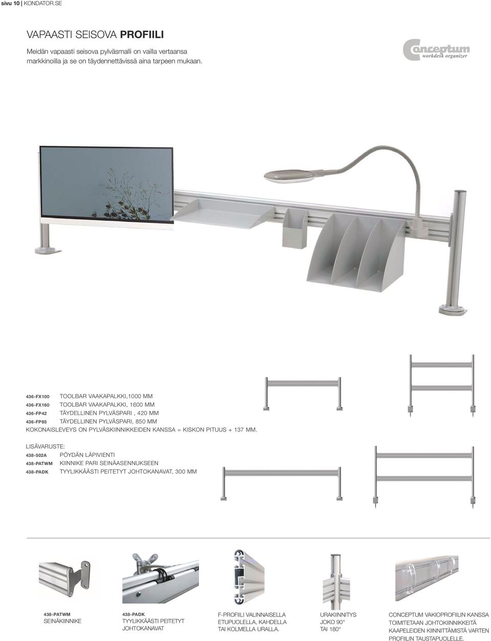 KANSSA = KISKON PITUUS + 137 MM.