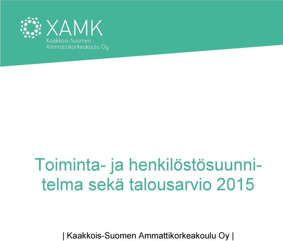 sekä talousarvio 2015