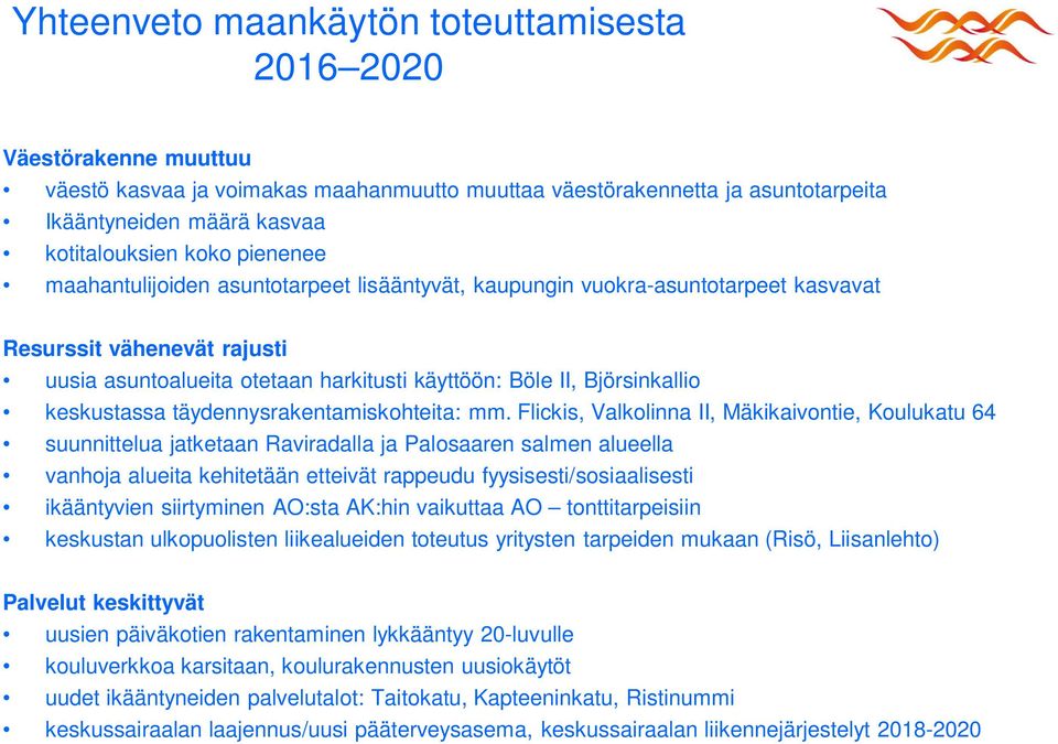 keskustassa täydennysrakentamiskohteita: mm.