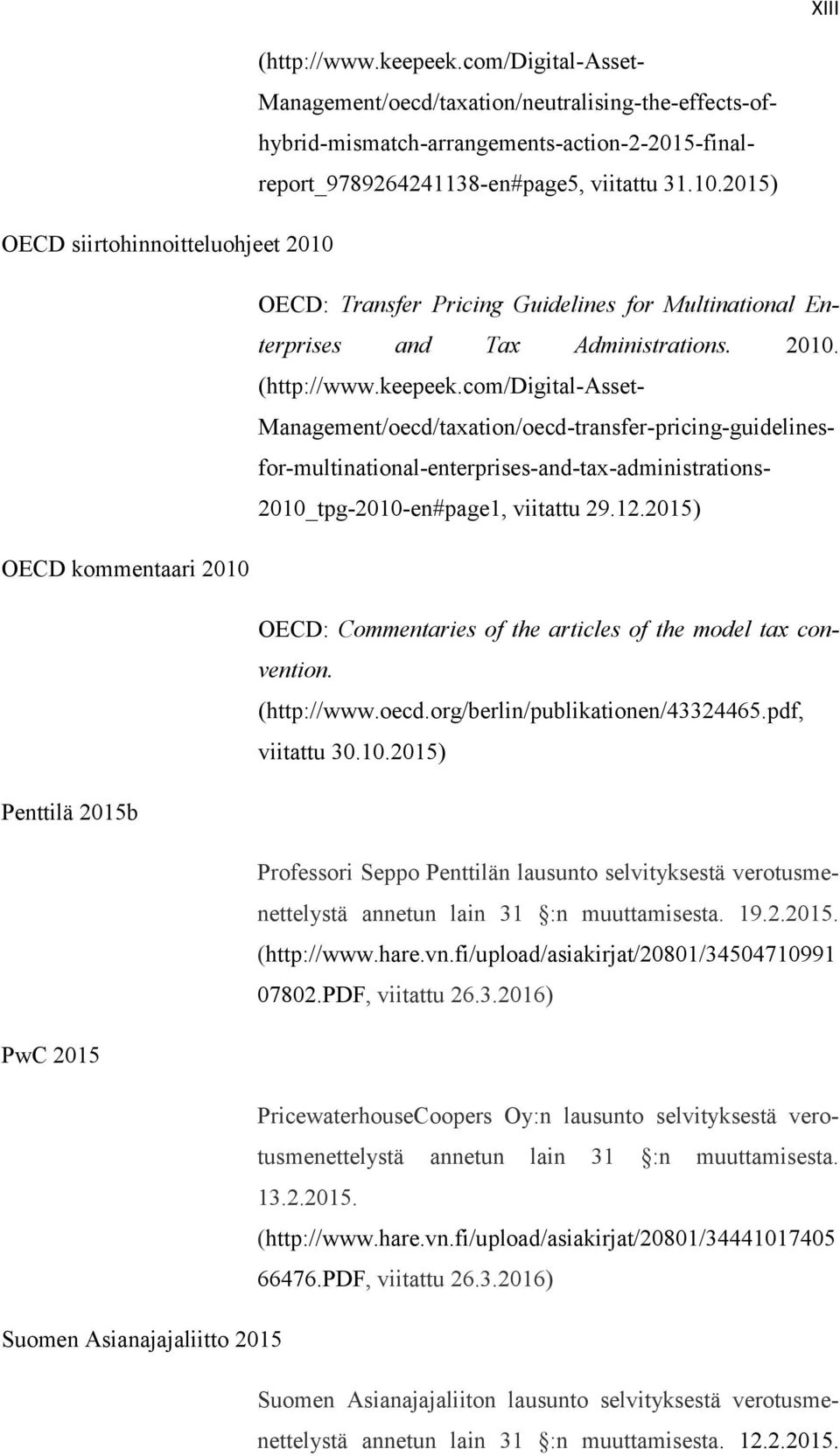 com/digital-asset- Management/oecd/taxation/oecd-transfer-pricing-guidelines- for-multinational-enterprises-and-tax-administrations- 2010_tpg-2010-en#page1, viitattu 29.12.