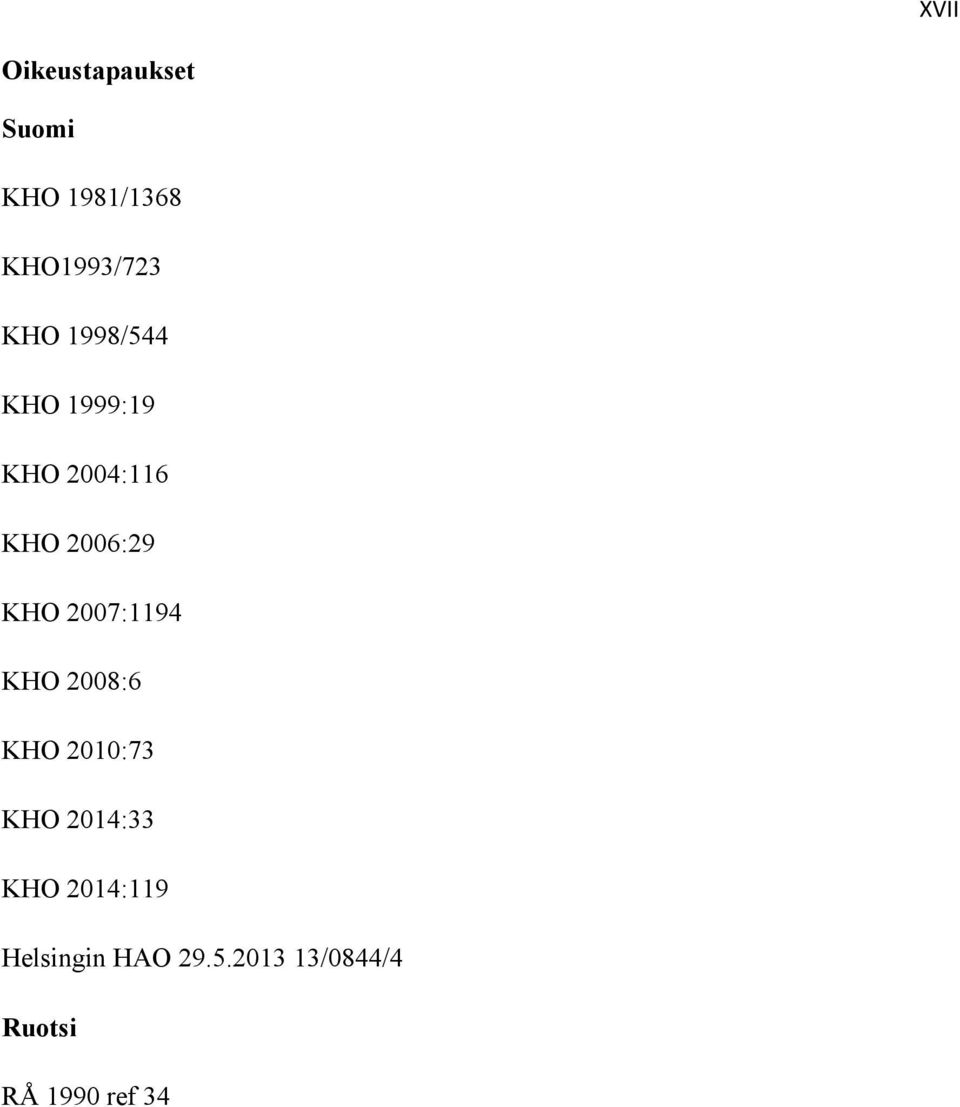 2007:1194 KHO 2008:6 KHO 2010:73 KHO 2014:33 KHO