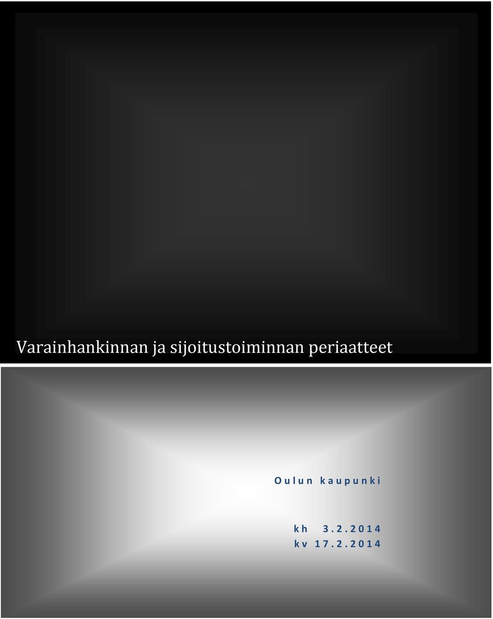 periaatteet Oulun