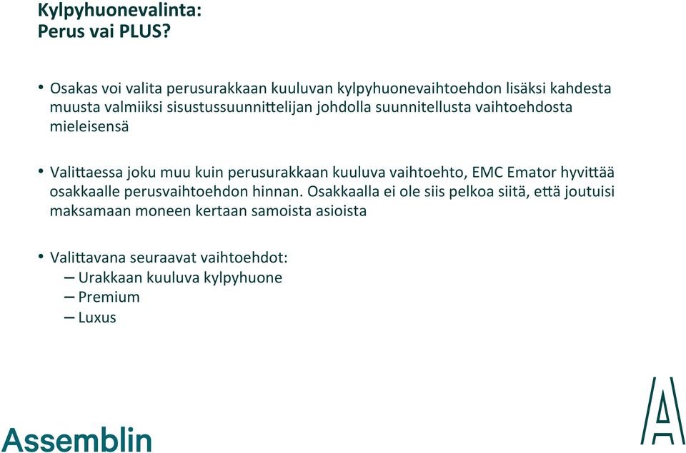 elijan johdolla suunnitellusta vaihtoehdosta mieleisensä Vali?