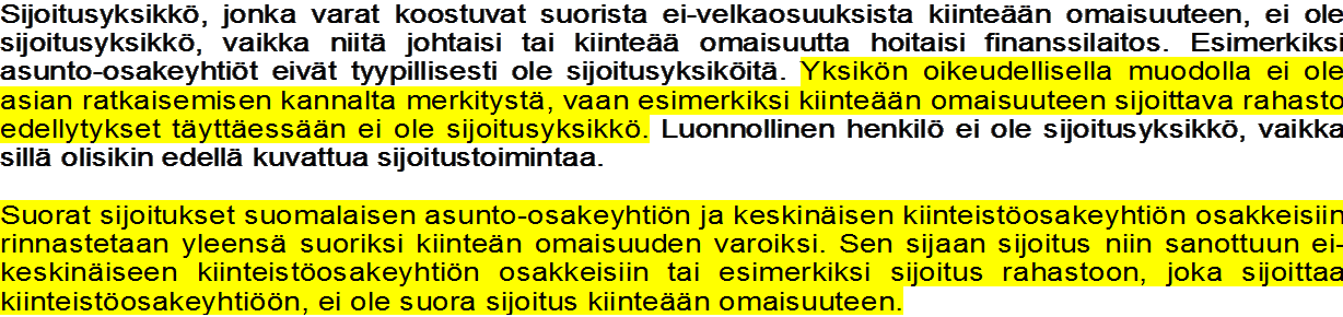 Päivitetyn FATCA-ohjeen keskeiset lisäykset 3.3.3 Sijoitusyksikkö Suomalaiset holdingyhtiöt ovat yleensä aktiivisia ei-finanssiyksiköitä eivätkä siis sijoitusyksiköitä.