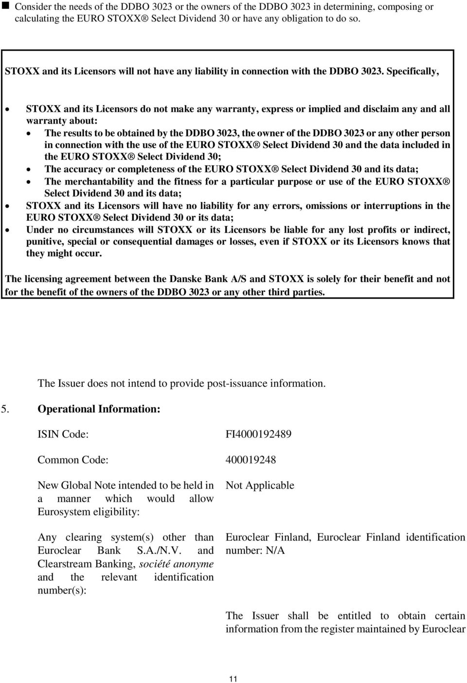 Specifically, STOXX and its Licensors do not make any warranty, express or implied and disclaim any and all warranty about: The results to be obtained by the DDBO 3023, the owner of the DDBO 3023 or