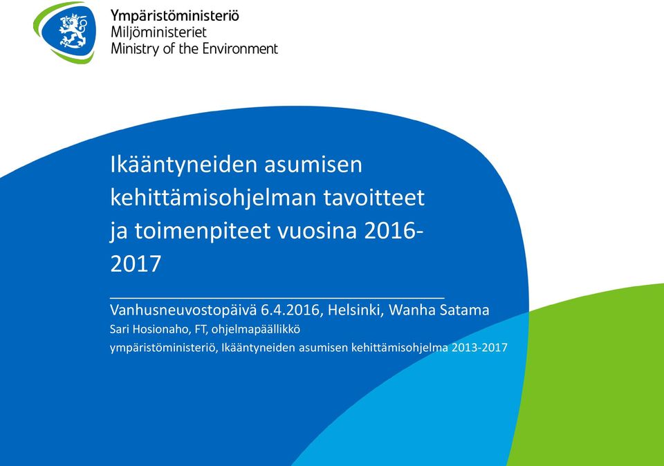 2016, Helsinki, Wanha Satama Sari Hosionaho, FT,