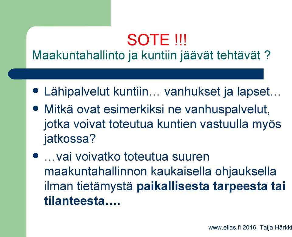 vanhuspalvelut, jotka voivat toteutua kuntien vastuulla myös jatkossa?