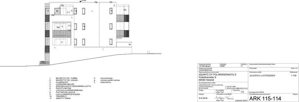 LASI ALUMIINIPRFIILEISSA 10. TERÄSPELTI 1 SINKITTY TERÄS b. hennonharmaa g. tumman grafiitin harmaa k.